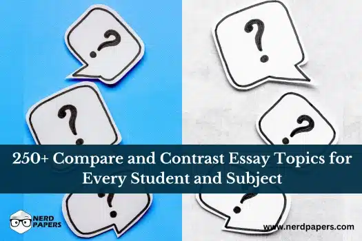 250+ compare and contrast essay topics for students across different subjects and academic levels