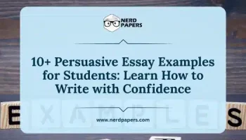 10+ persuasive essay examples for students — learn how to write persuasive essays with confidence by Nerdpapers