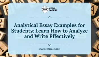 analytical essay examples for students – learn how to analyze and write essays effectively with nerdpapers