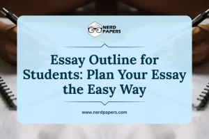 Essay outline planning guide for students by Nerdpapers.