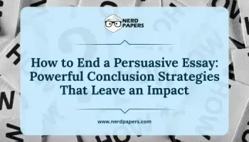 How to end a persuasive essay using powerful conclusion strategies that leave an impact.