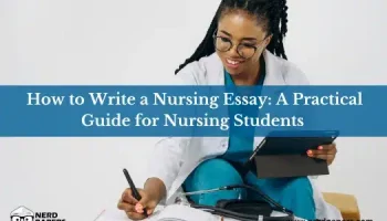 How to write a nursing essay guide for nursing students covering evidence-based practice, clinical reasoning, essay structure, and academic writing.