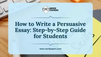 How to write a persuasive essay step-by-step guide for students by Nerdpapers.
