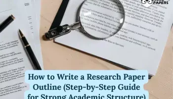 How to write a research paper outline step-by-step guide for strong academic structure