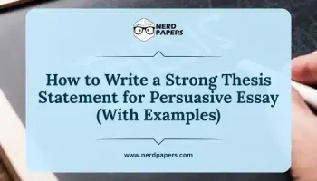 How to write a strong thesis statement for persuasive essay with practical examples.