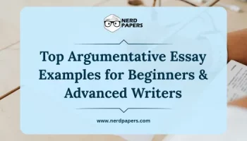 Top argumentative essay examples for beginners and advanced writers showing clear structure, strong thesis statements, and evidence