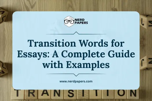 Transition words for essays complete guide with examples.