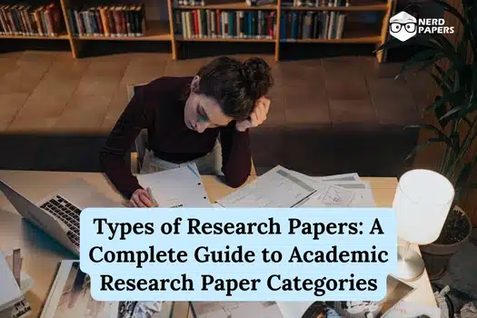 Types of research papers complete guide to academic research paper categories
