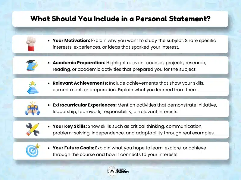 What to include in a personal statement including motivation, academic preparation, achievements, skills, experiences, and future goals